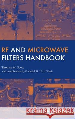 RF and Microwave Filters Handbook Thomas M Scott 9781685691295