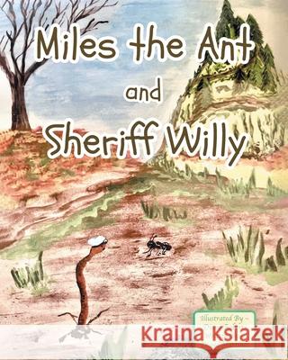 Miles the Ant and Sheriff Willy Diane Martinez Diane Roberts 9781685702014