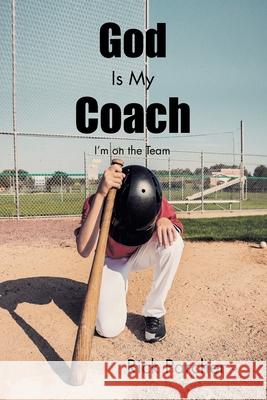 God Is My Coach: I'm on the Team Rick Parcher 9781685708511 Christian Faith