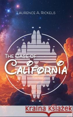 The Case of California Laurence a. Rickels 9781685712921