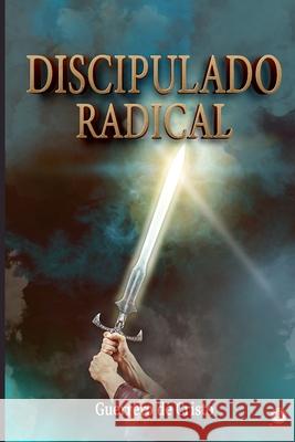 Discipulado radical Guerrero d 9781685740375