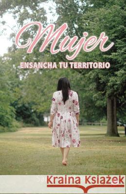 Mujer ensancha tu territorio Santa Medrano   9781685741846 Ibukku, LLC