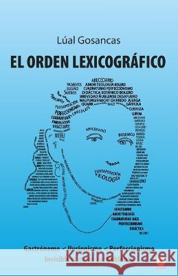 El Orden Lexicográfico Gosancas, Lúal 9781685742133 Ibukku, LLC