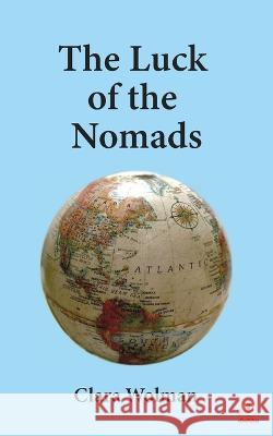 The Luck of the Nomads Clara Wolman 9781685742171