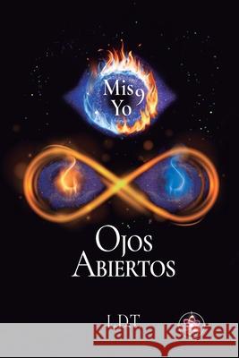 Ojos Abiertos: Mis 9 Yo L. D. T. 9781685747954 Ibukku, LLC