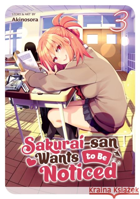 Sakurai-San Wants to Be Noticed Vol. 3 Akinosora 9781685793272 Seven Seas Entertainment, LLC