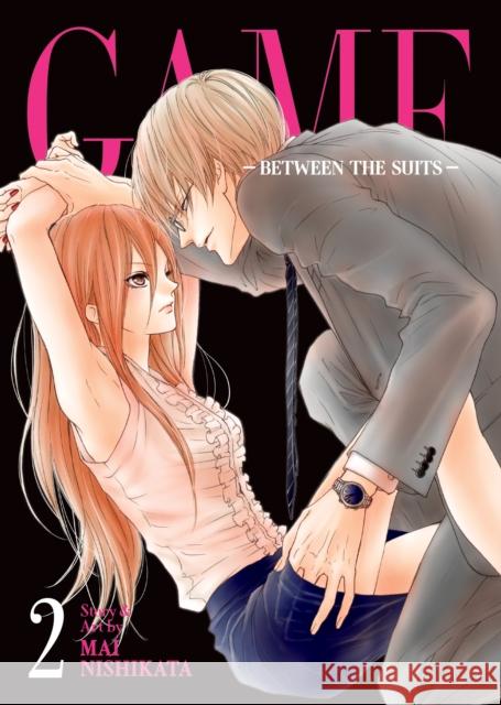 Game: Between the Suits Vol. 2 Mai Nishikata 9781685793302 Steamship