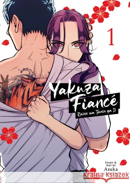 Yakuza Fiance: Raise wa Tanin ga Ii Vol. 1 Asuka Konishi 9781685793371