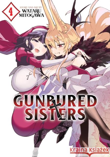 GUNBURED × SISTERS Vol. 4 Wataru Mitogawa 9781685794873 Seven Seas Entertainment, LLC