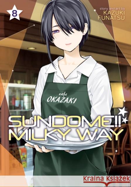 Sundome!! Milky Way Vol. 8 Kazuki Funatsu 9781685795443 Seven Seas Entertainment