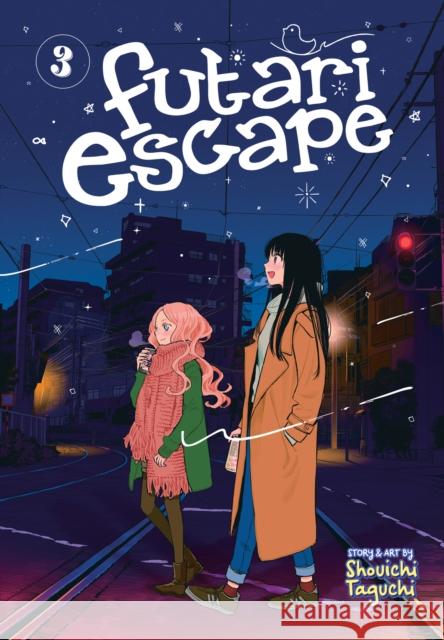 Futari Escape Vol. 3 Taguchi, Shouichi 9781685795658 Seven Seas Entertainment, LLC