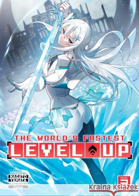 The World's Fastest Level Up (Light Novel) Vol. 3  9781685796440 