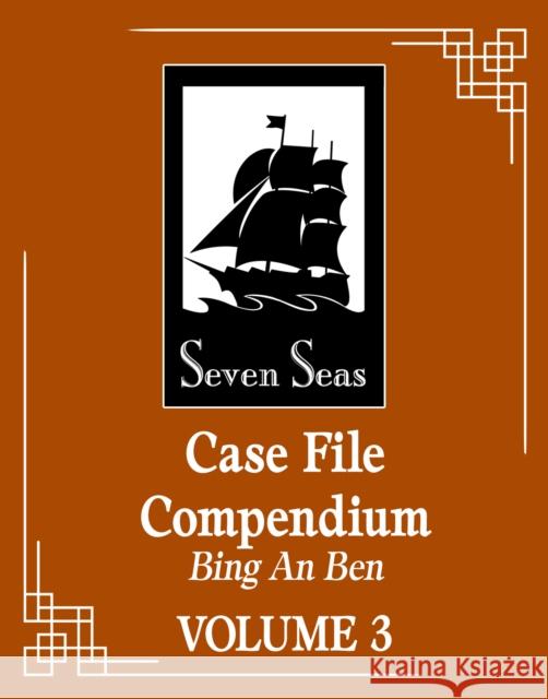 Case File Compendium: Bing An Ben (Novel) Vol. 3 Rou Bao Bu Chi Rou 9781685797744 Seven Seas