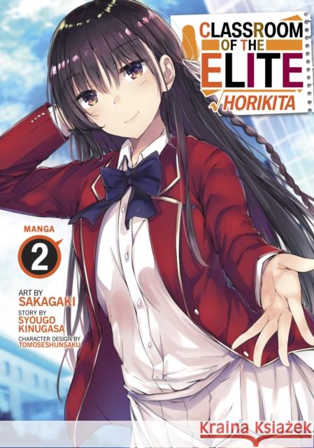 Classroom of the Elite: Horikita (Manga) Vol. 2 Syougo Kinugasa Sakagaki                                 Tomoseshunsaku 9781685799342 Seven Seas