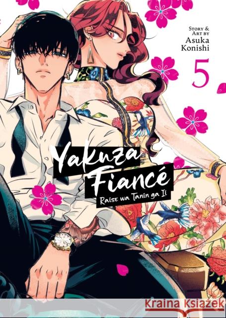 Yakuza Fiance: Raise wa Tanin ga Ii Vol. 5 Asuka Konishi 9781685799366 Seven Seas Entertainment, LLC