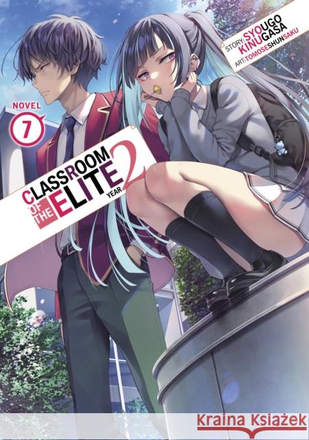 Classroom of the Elite: Year 2 (Light Novel) Vol. 7 Syougo Kinugasa 9781685799472