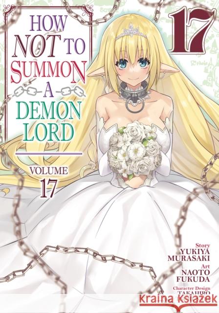 How NOT to Summon a Demon Lord (Manga) Vol. 17 Yukiya Murasaki 9781685799533