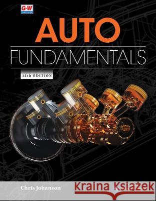 Auto Fundamentals Martin W. Stockel Martin T. Stockel Chris Johanson 9781685844103 Goodheart-Wilcox Publisher