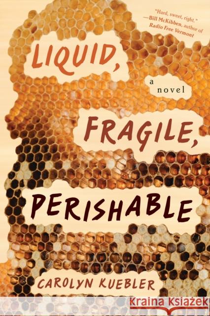 Liquid, Fragile, Perishable Carolyn Kuebler 9781685891091 Melville House Publishing
