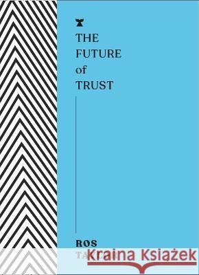 The Future of Trust Ros Taylor 9781685891213 Melville House Publishing