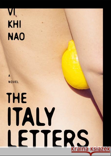 The Italy Letters VI Khi Nao 9781685891305 Melville House Publishing