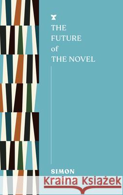 The Future of the Novel Simon Okotie 9781685891619 Melville House Publishing