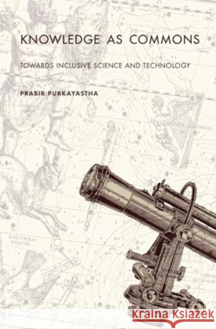 Knowledge as Commons: Toward Inclusive Science and Technology Prabir Purkayastha 9781685900700 Monthly Review Press,U.S.