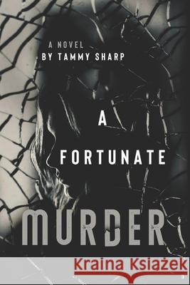 A Fortunate Murder Tammy Sharp 9781685931889 Wise Publications