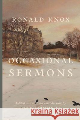 Occasional Sermons Ronald Knox Philip Caraman 9781685952921