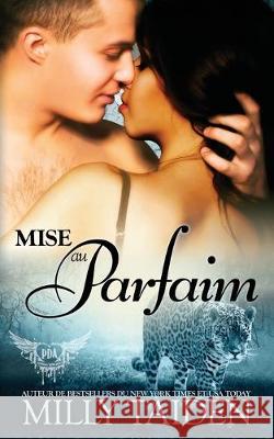 Mise Au Parfaim: Une Romance Paranormale Isabelle Wurth Milly Taiden 9781686012396 Independently Published