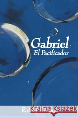 Gabriel el Pacificador Marcelo Texeira Rafael Diog 9781686025198