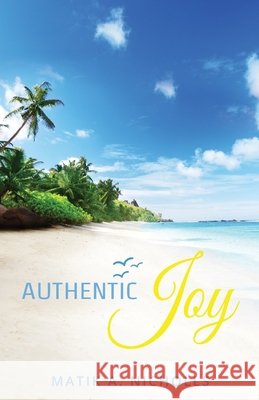 Authentic Joy Matik A. Nicholls 9781686030734