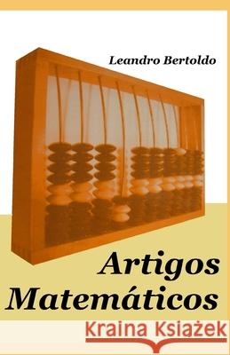 Artigos Matemáticos Bertoldo, Leandro 9781686156441 Independently Published