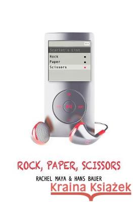 Rock, Paper, Scissors Hans Bauer Rachel Maya 9781686156458