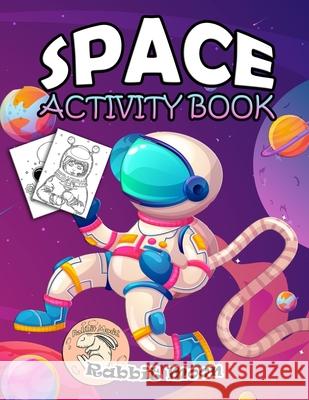 Space Activity Book: for Kids Ages 4-8: A Fun Kid Workbook Game For Learning, Solar System Coloring, Mazes, Word Search and More! Rabbit Moon 9781686168048