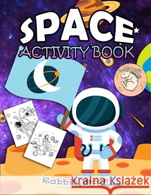 Space Activity Book: for Kids Ages 4-8: A Fun Kid Workbook Game For Learning, Solar System Coloring, Mazes, Word Search and More! Rabbit Moon 9781686168086