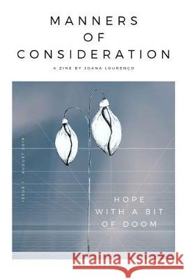 Manners of Consideration: Hope with a bit of doom Joana Lourenco 9781686205545 Independently Published