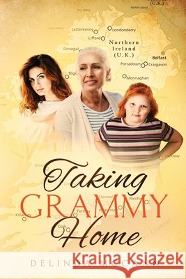 Taking Grammy Home Delinda McCann 9781686229275