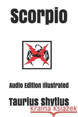 Scorpio: Audio Edition Illustrated Nostradharmarse                          Madam Zelldaaar Taurius Shytius 9781686247989 Independently Published