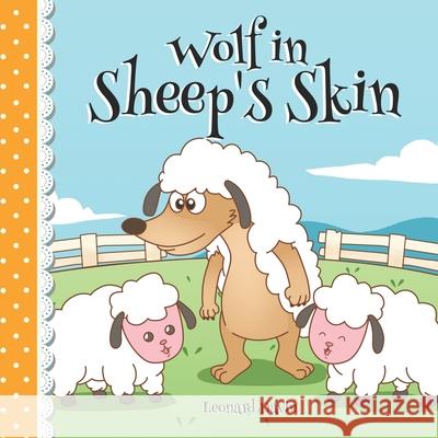 Wolf in Sheep's Skin Leonard Davin 9781686286070 Independently Published