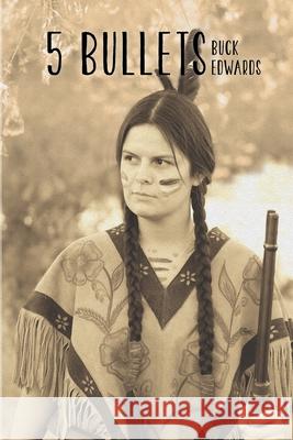 5 Bullets Buck Edwards 9781686310140