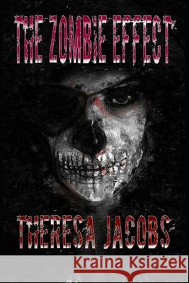 The Zombie Effect Gari Strawn Theresa Jacobs 9781686314070
