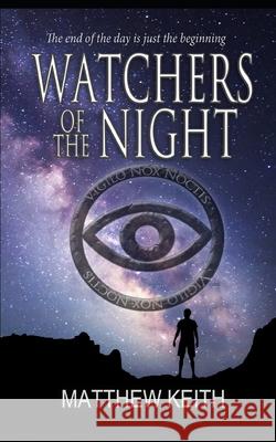 Watchers of the Night Matthew Keith 9781686333538 Independently Published