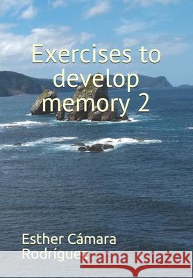 Exercises to develop memory 2 Esther Camar 9781686343063 Independently Published