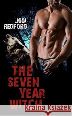 The Seven Year Witch Jodi Redford 9781686369476