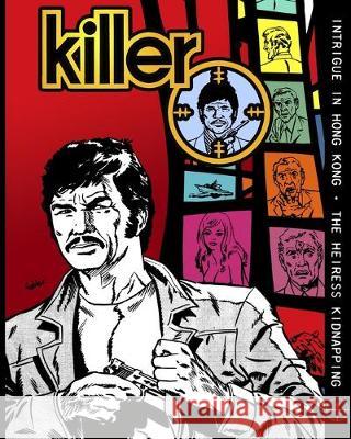 Killer: Volume 1 Bill Cunningham German Gabler 9781686376979 Independently Published