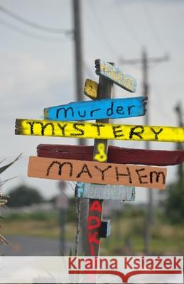 Murder Mysteries and Mayhem Jim Adkins 9781686378669