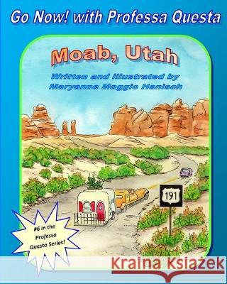 Moab, Utah Maryanne Maggio Hanisch 9781686391996 Independently Published