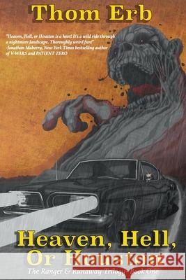 Heaven, Hell, or Houston Jim Kavanaugh Thom Erb 9781686393549 Independently Published
