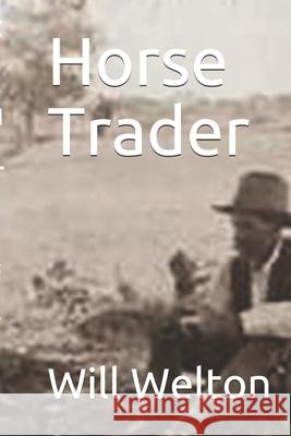 Horse Trader Will Welton 9781686395628